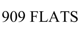 909 FLATS