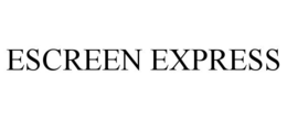 ESCREEN EXPRESS