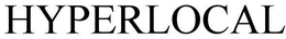HYPERLOCAL