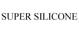 SUPER SILICONE
