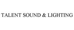 TALENT SOUND & LIGHTING