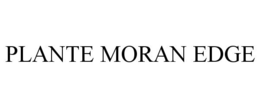 PLANTE MORAN EDGE