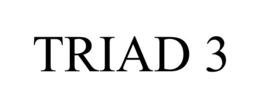 TRIAD 3