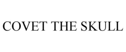 COVET THE SKULL