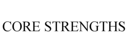 CORE STRENGTHS