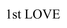 1ST LOVE