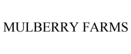 MULBERRY FARMS