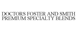 DOCTORS FOSTER AND SMITH PREMIUM SPECIALTY BLENDS