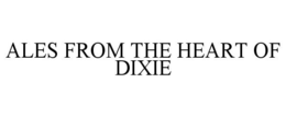 ALES FROM THE HEART OF DIXIE