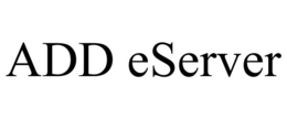 ADD ESERVER