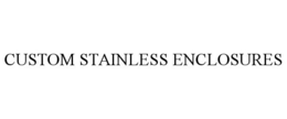 CUSTOM STAINLESS ENCLOSURES