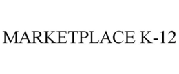 MARKETPLACE K-12
