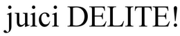 JUICI! DELITE