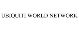 UBIQUITI WORLD NETWORK