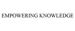 EMPOWERING KNOWLEDGE
