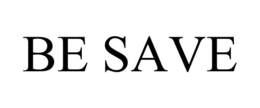 BE SAVE