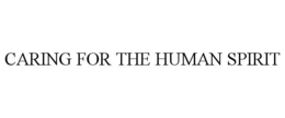 CARING FOR THE HUMAN SPIRIT