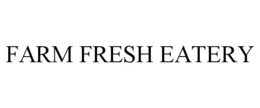 FARM FRESH EATERY