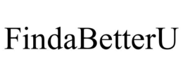 FINDABETTERU