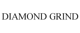 DIAMOND GRIND
