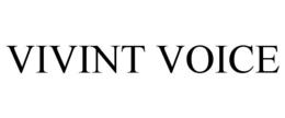 VIVINT VOICE