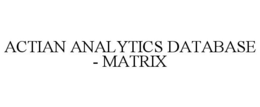 ACTIAN ANALYTICS DATABASE - MATRIX
