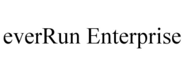 EVERRUN ENTERPRISE