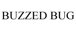 BUZZED BUG