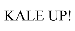 KALE UP!