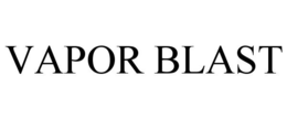 VAPOR BLAST