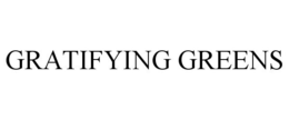 GRATIFYING GREENS