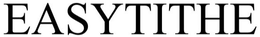 EASYTITHE