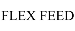 FLEX FEED
