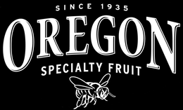 SINCE 1935 OREGON SPECIALTY FRUIT
