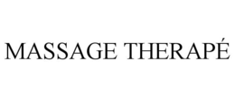MASSAGE THERAPÉ