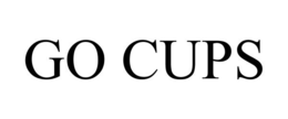 GO CUPS