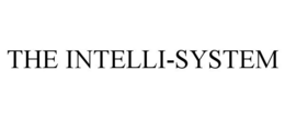 THE INTELLI-SYSTEM