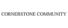 CORNERSTONE COMMUNITY