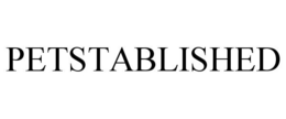PETSTABLISHED