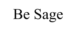 BE SAGE