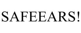 SAFEEARS!