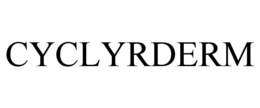 CYCLYRDERM