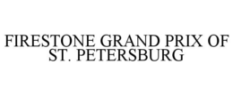 FIRESTONE GRAND PRIX OF ST. PETERSBURG