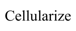 CELLULARIZE