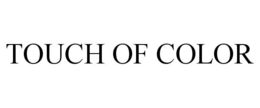 TOUCH OF COLOR