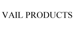 VAIL PRODUCTS