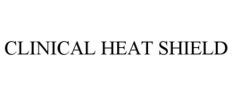 CLINICAL HEAT SHIELD