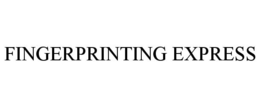 FINGERPRINTING EXPRESS