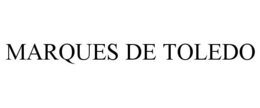 MARQUES DE TOLEDO