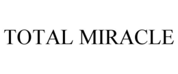 TOTAL MIRACLE